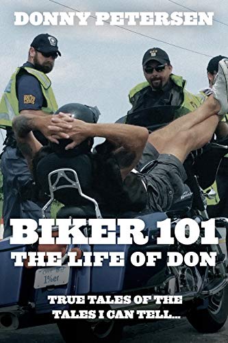 Beispielbild fr Biker 101: The Life Of Don: The Trilogy: Part I of III zum Verkauf von GF Books, Inc.