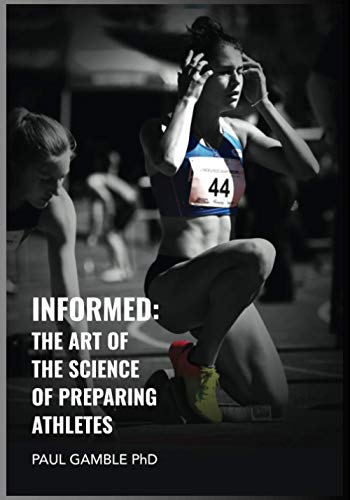 Stock image for Informed: The Art of the Science of Preparing Athletes for sale by Zoom Books Company