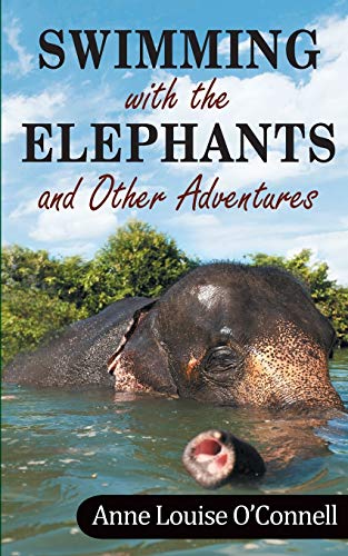 Stock image for Swimming with the Elephants and Other Adventures for sale by Lucky's Textbooks