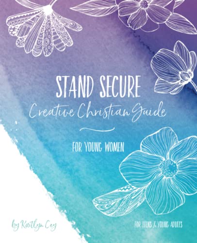 Stock image for Stand Secure Creative Christian Guide For Young Women for sale by GF Books, Inc.
