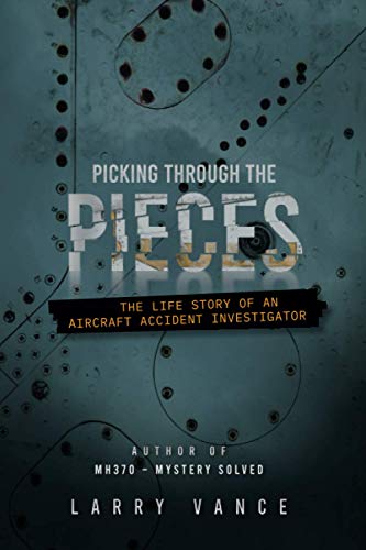 Stock image for Picking Through the Pieces : The Life Story of an Aircraft Accident Investigator for sale by Better World Books