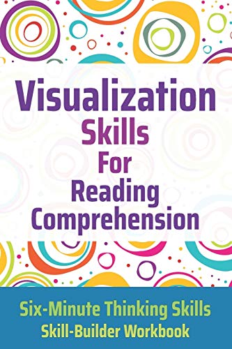 Stock image for Visualization Skills for Reading Comprehension (Six-Minute Thinking Skills) for sale by BooksRun