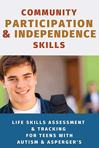 Imagen de archivo de Community Participation & Independence Skills for Teens with Autism & Asperger's: Independence Skills Series a la venta por HPB-Ruby