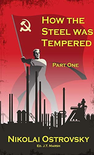 Imagen de archivo de How the Steel Was Tempered : Part One a la venta por Better World Books