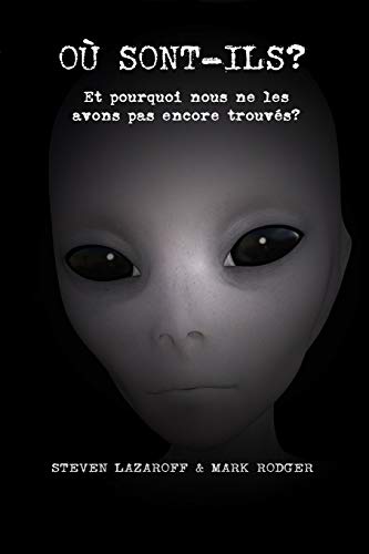 Stock image for O Sont-Ils ?: Et pourquoi nous ne les avons pas encore trouvs? (French Edition) for sale by Books Unplugged