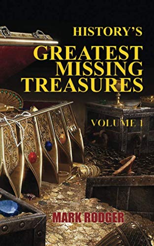 Imagen de archivo de History's Greatest Missing Treasures: Vol 1 a la venta por WorldofBooks