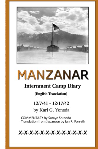 Stock image for MANZANAR Internment Camp Diary (English Translation): 12/7/41 - 12/17/42 for sale by GreatBookPrices