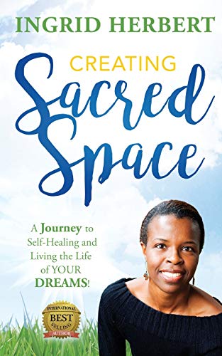 Beispielbild fr Creating Sacred Space A Journey to SelfHealing and Living the Life of Your Dreams zum Verkauf von PBShop.store US
