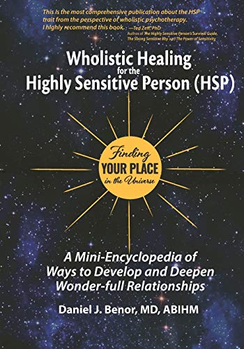 9781775350613: Wholistic Healing for the Highly Sensitive Person (HSP): Finding Your Place in the Universe: A Mini-Encyclopedia of Ways to Develop and Deepen Wonder-full Relationships