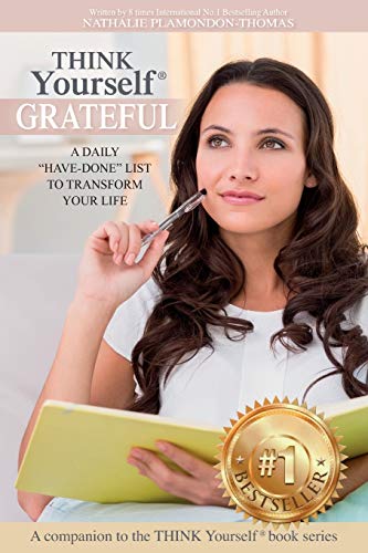 Stock image for THINK Yourself GRATEFUL: A Daily Have-Done List to Transform Your Life (THINK Yourself SERIES) for sale by Lucky's Textbooks