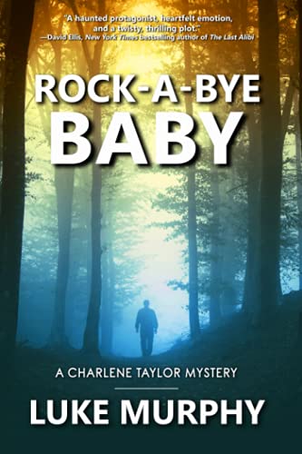 Beispielbild fr Rock-A-Bye Baby (A Charlene Taylor Mystery) zum Verkauf von Irish Booksellers