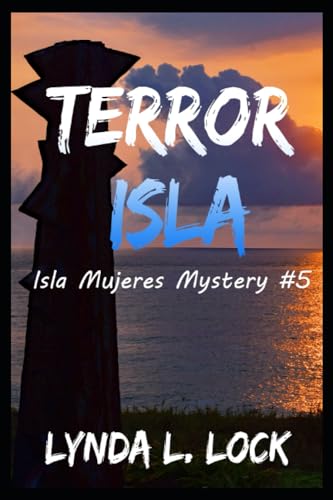 Beispielbild fr Terror Isla: A gripping whodunit full of twists from the author of Temptation Isla (Isla Mujeres Mystery Series) zum Verkauf von SecondSale