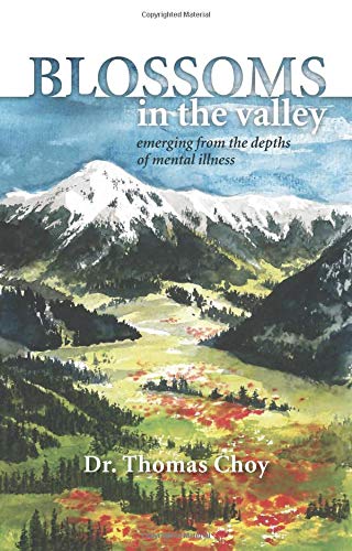 9781775395102: Blossoms In The Valley: Emerging from the depths of mental illness