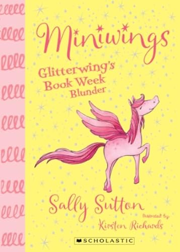 Beispielbild fr Miniwings: #1 Glitterwing's Book Week Blunder zum Verkauf von AwesomeBooks