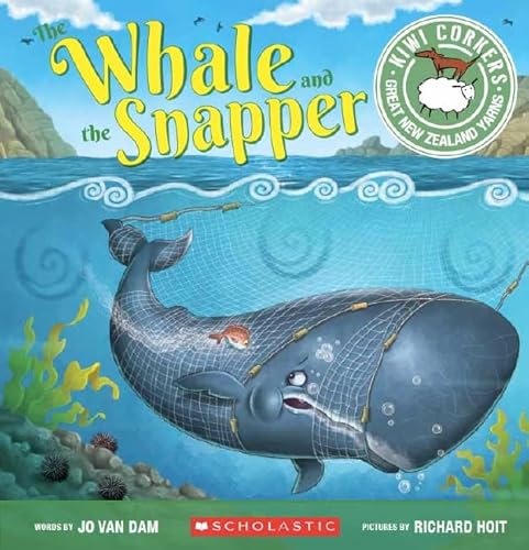 9781775434948: The Whale and the Snapper (Kiwi Corkers)