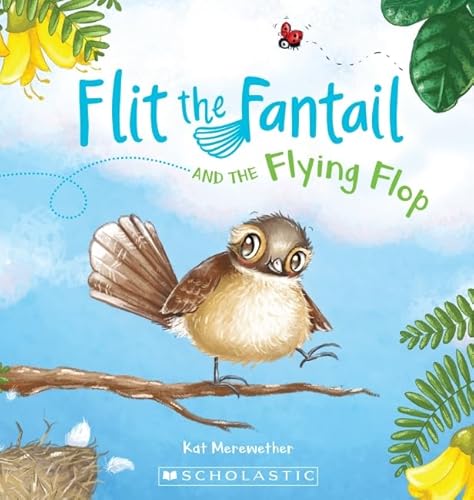9781775435105: Flit the Fantail and the Flying Flop (Flit the Fantail)