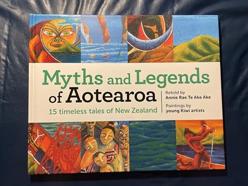 Stock image for Myths and Legends of Aotearoa: 15 timeless tales of New Zealand for sale by ThriftBooks-Dallas