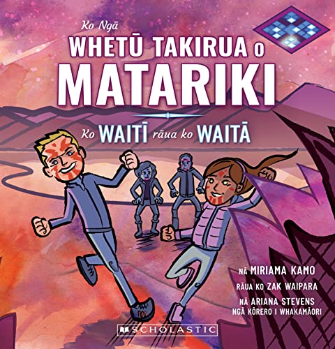 Stock image for Ko Nga Whetu Takirua o Matariki: Ko Waiti Raua Ko Waita (The Twin Stars of Matariki: Waiti and Waita - Maori Edition) (Paperback) for sale by Grand Eagle Retail