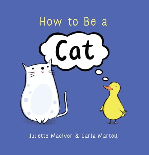 Stock image for How to Be a Cat (Hardcover) for sale by Grand Eagle Retail