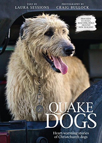 9781775534082: Quake Dogs: Heart-warming Stories of Christchurch Dogs