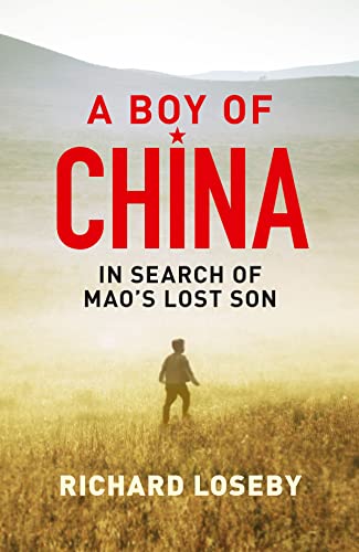 Beispielbild fr Boy of China: In Search of Mao's Lost Son zum Verkauf von AwesomeBooks