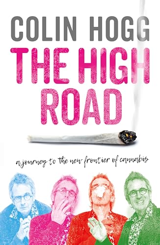 Stock image for The High Road: A Journey to the New Frontier of Cannabis for sale by Wonder Book