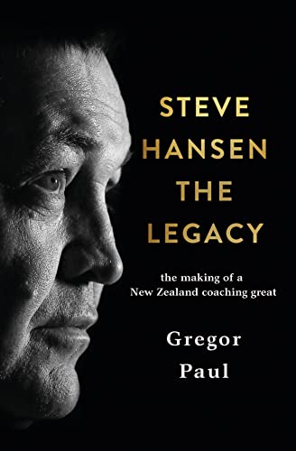 Stock image for Steve Hansen: The Legacy for sale by GF Books, Inc.