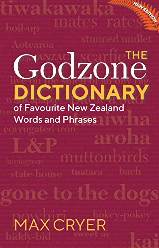 Stock image for The Godzone Dictionary: Of Favourite New Zealand Words and Phrases for sale by Big River Books