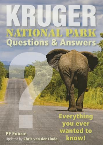 Stock image for Kruger National Park - Questions & Answers: Everything You Ever Wanted to Know! for sale by WorldofBooks