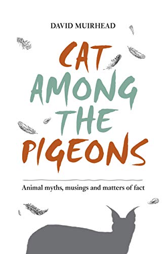 Beispielbild fr Cat Among the Pigeons: Animal myths, musings and matters of fact (Animal anthologies) zum Verkauf von medimops