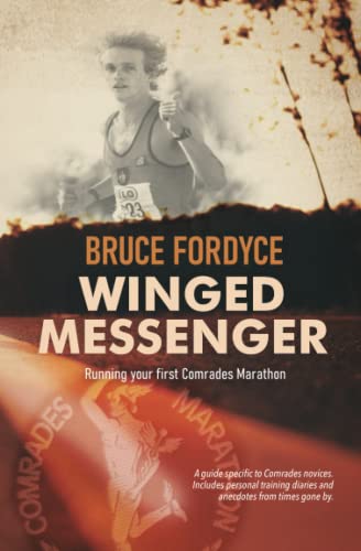Beispielbild fr Winged Messenger: Running your first Comrades Marathon zum Verkauf von WorldofBooks