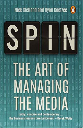 Beispielbild fr Spin: The Art Of Managing The Media zum Verkauf von WeBuyBooks