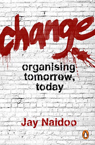 Stock image for Change: Organising Tomorrow, Today for sale by AwesomeBooks