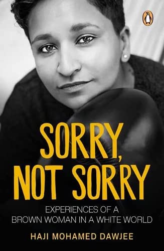 Beispielbild fr Sorry, Not Sorry: Experiences of a brown woman in a white South Africa zum Verkauf von Books From California