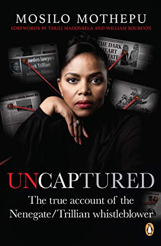9781776095704: Uncaptured: The True Account of the Nenegate/Trillian Whistleblower