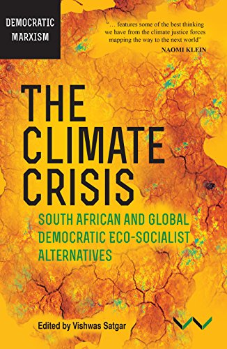 9781776140541: Climate Crisis: South African and Global Democratic Eco-Socialist Alternatives