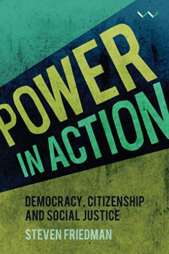 Stock image for Power in Action : Democracy, Citizenship and Social Justice for sale by Better World Books