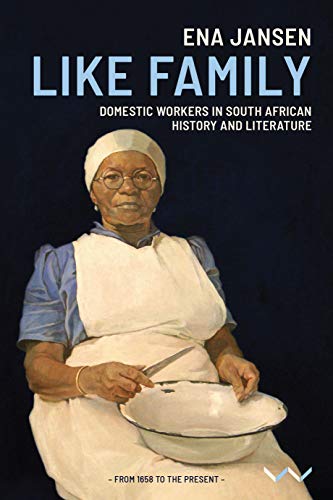 Immagine dell'editore per Like Family: Domestic workers in South African history and literature venduto da WorldofBooks