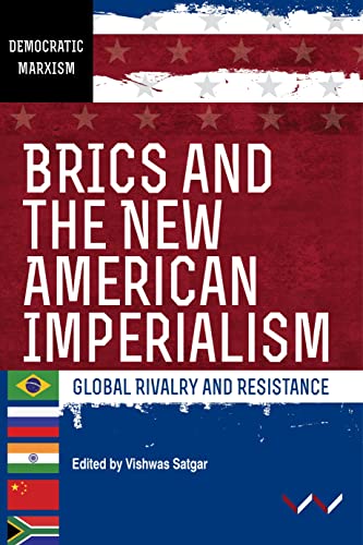 Stock image for BRICS and the New American Imperialism: Global rivalry and resistance for sale by Lucky's Textbooks