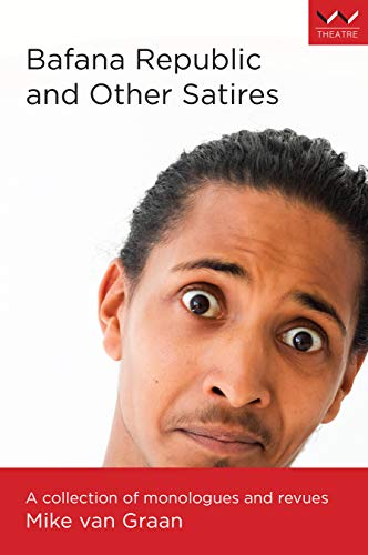 Stock image for Bafana Republic and Other Satires A collection of monologues and revues for sale by PBShop.store US