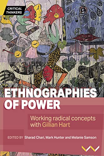 9781776146666: Ethnographies of Power: Working Radical Concepts With Gillian Hart
