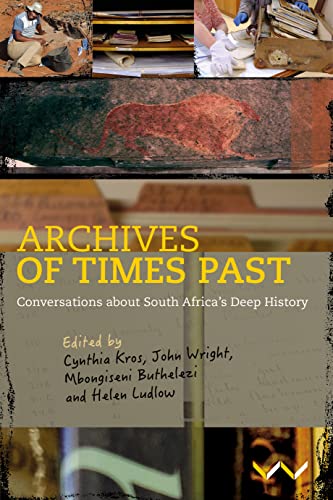 Stock image for Archives of Times Past: Conversations about South Africa?s Deep History for sale by Book Deals