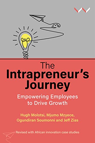 Beispielbild fr The Intrapreneur?s Journey: Empowering Employees to Drive Growth zum Verkauf von GF Books, Inc.