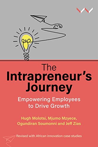 Stock image for The Intrapreneur?s Journey: Empowering Employees to Drive Growth for sale by California Books