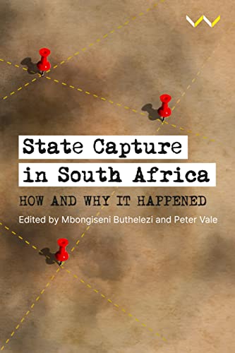 Beispielbild fr State Capture in South Africa: How and why it happened zum Verkauf von GF Books, Inc.