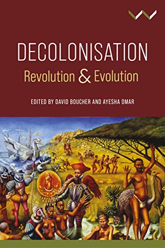 9781776148455: Decolonisation: Revolution and Evolution