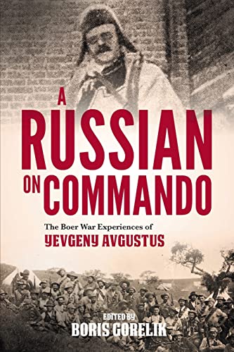 Beispielbild fr A RUSSIAN ON COMMANDO - The Boer War Experiences of Yevgeny Avgustus zum Verkauf von AwesomeBooks