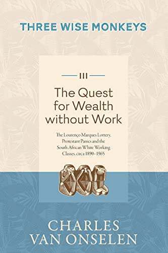 Imagen de archivo de THE QUEST FOR WEALTH WITHOUT WORK - Volume 3/Three Wise Monkeys a la venta por GF Books, Inc.