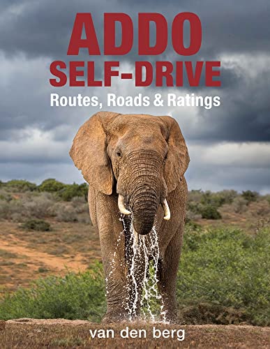 Stock image for Addo Self-Drive: Routes, Roads & Ratings for sale by Montclair Book Center