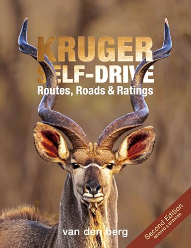 9781776323227: Kruger Self-Drive: Second Edition: Routes, Roads & Ratings